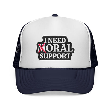 I Need Moral Support Trucker Cap — Funny Protest Patch Hat