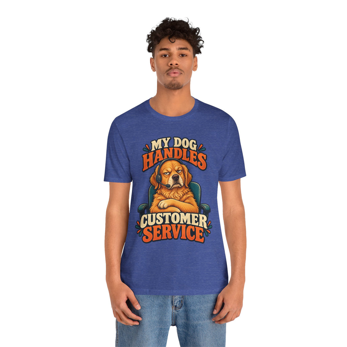 Dog Customer Service T-Shirt — "My Dog Handles Customer Service" Graphic Tee