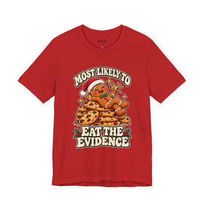 Funny Christmas Tee — "Most Likely to Eat the Evidence" Gingerbread Cookie Shirt