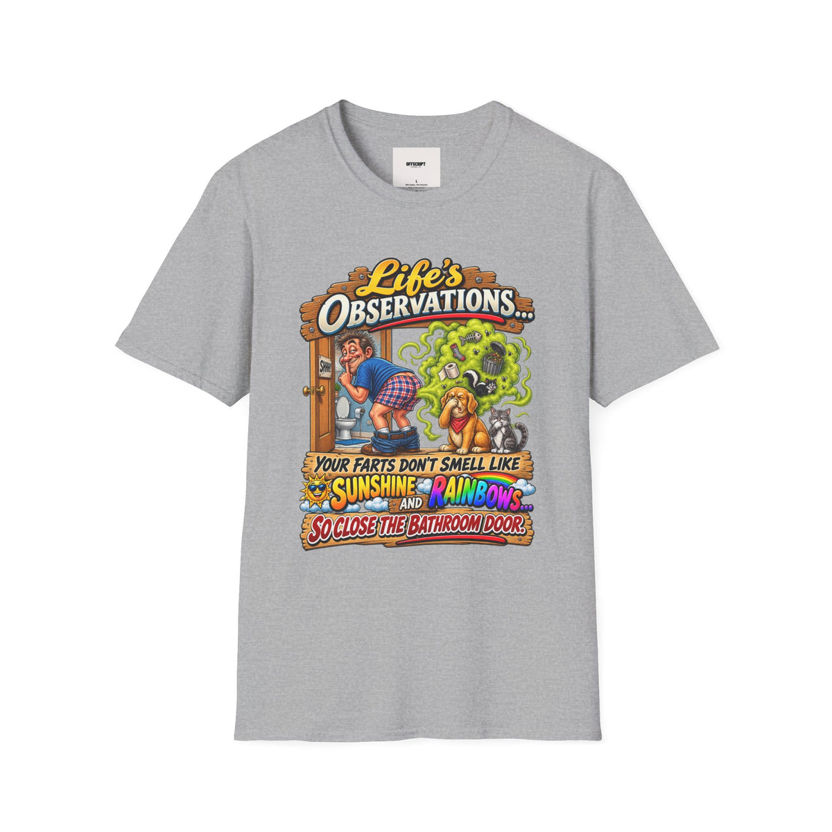 T-Shirt — Life’s Observations Funny Graphic Tee ("Your Farts Don’t Smell Like Sunshine & Rainbows")