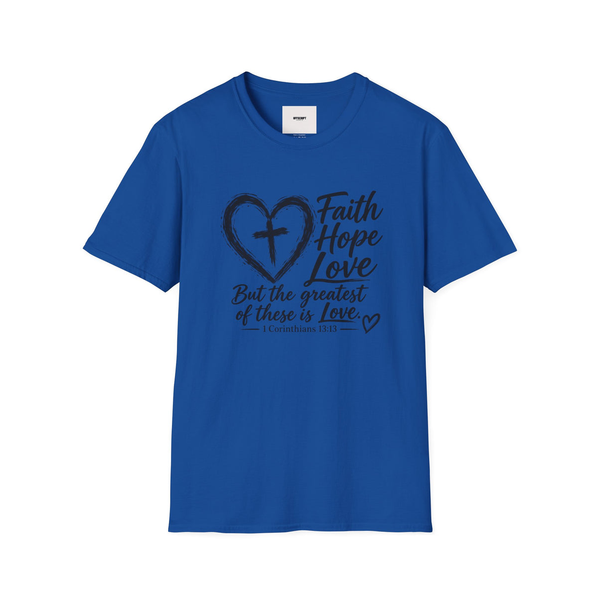 Faith Hope Love T‑Shirt — Heart & Cross Scripture Design (1 Corinthians 13:13)