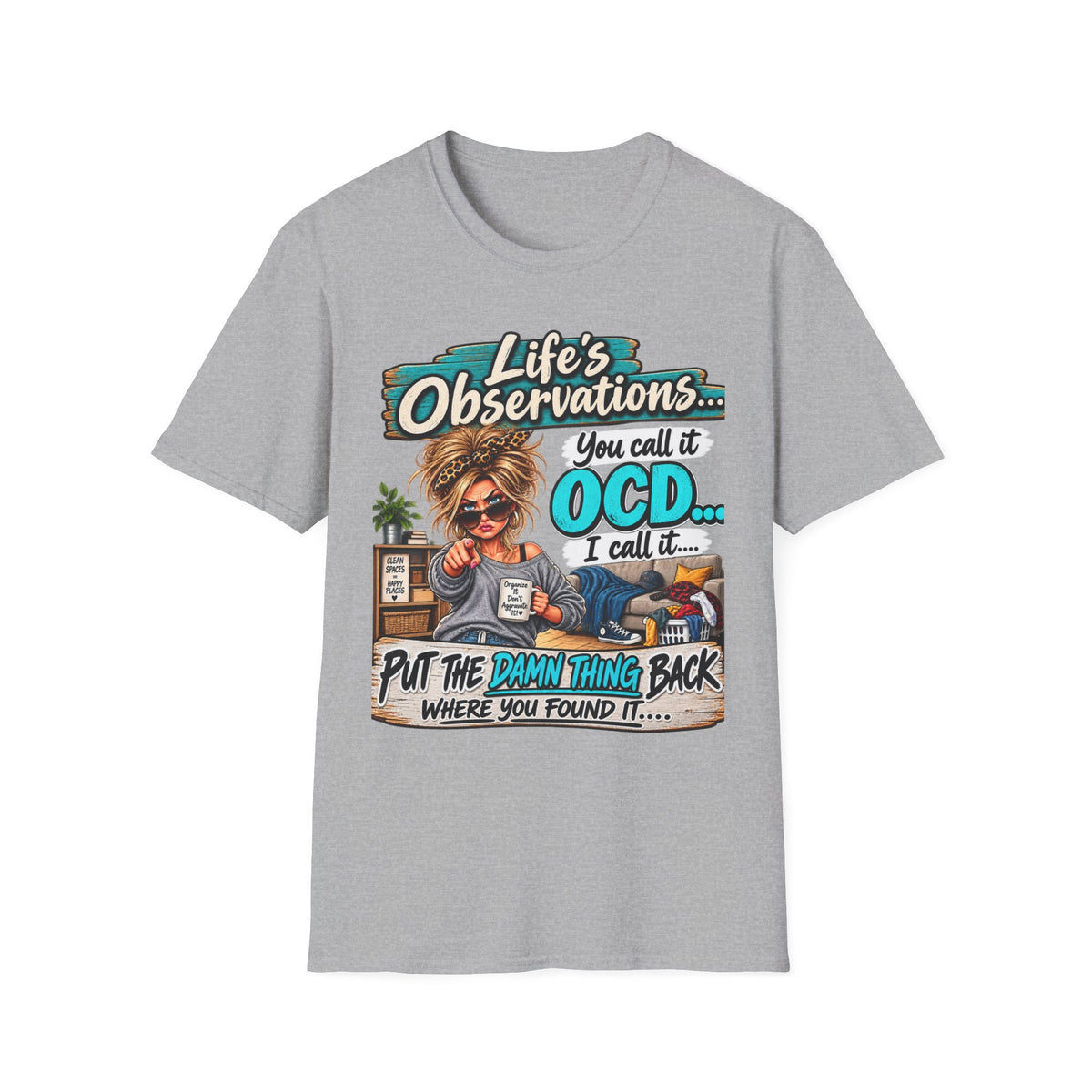 T-Shirt — "Life's Observations: You Call It OCD" Funny Graphic Tee