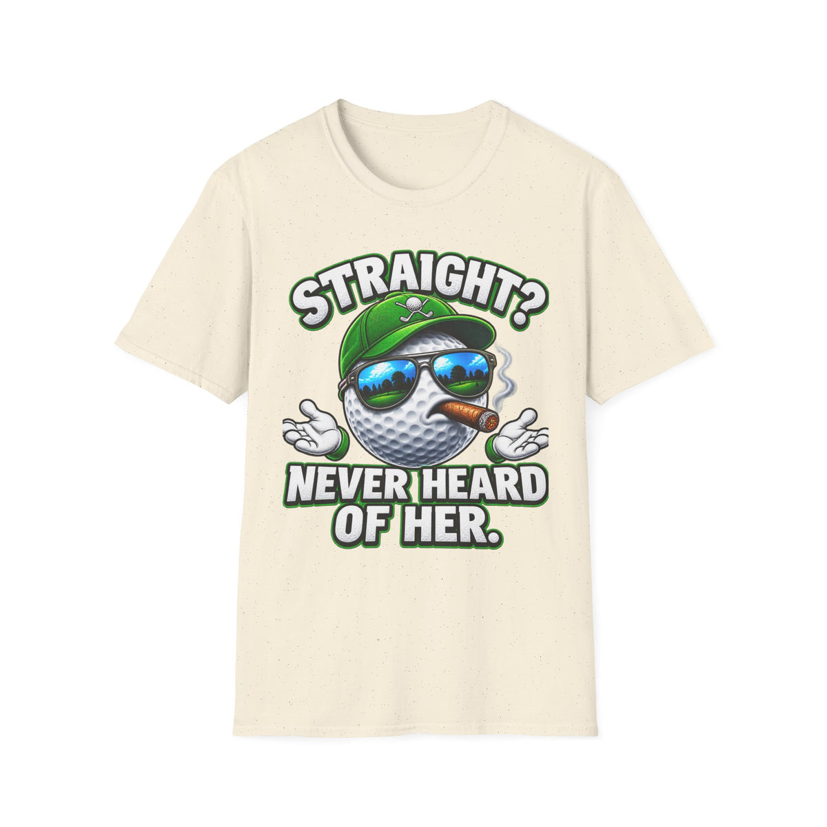 Golf Ball Graphic T-Shirt — "Straight? Never Heard of Her." Funny Golf Shirt