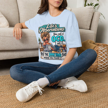 T-Shirt — "Life's Observations: You Call It OCD" Funny Graphic Tee