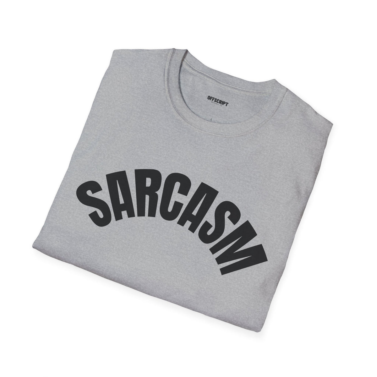 Sarcasm T-Shirt – 'Sarcasm' Bold Graphic Tee with Subtle Script Accent