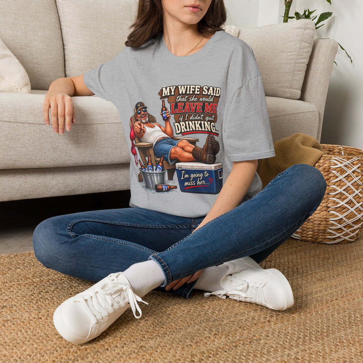 T-Shirt — Funny "My Wife Said She'd Leave Me If I Didn't Quit Drinking" Retro Beer Design