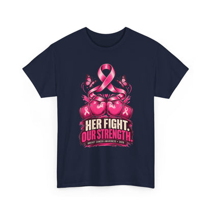 T-Shirt — Her Fight Our Strength Pink Ribbon Breast Cancer Awareness Tee
