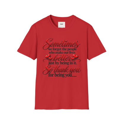 Sometimes We Forget T-Shirt — Thank You for Being You Heart Design