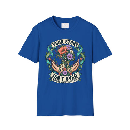 'Your Story Isn't Over' Floral T-Shirt — Inspirational Mental Health Tee