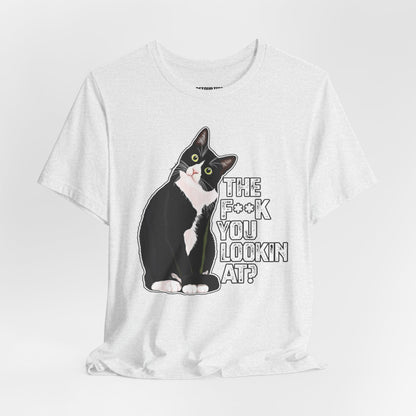 Tuxedo Cat Tee — "The F*ck You Lookin' At?" Graphic Shirt
