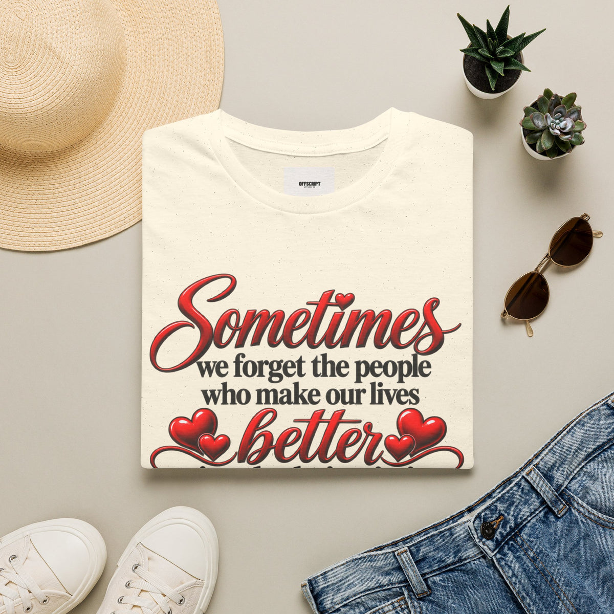Sometimes We Forget T-Shirt — Thank You for Being You Heart Design