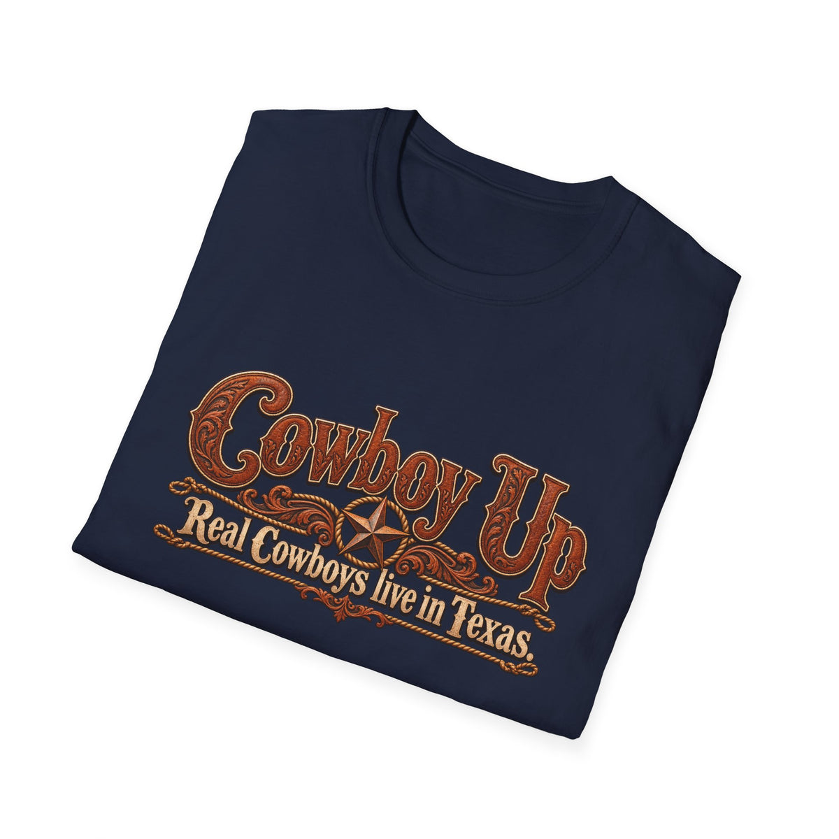 Cowboy Up T-Shirt — "Real Cowboys Live in Texas" Western Graphic Tee