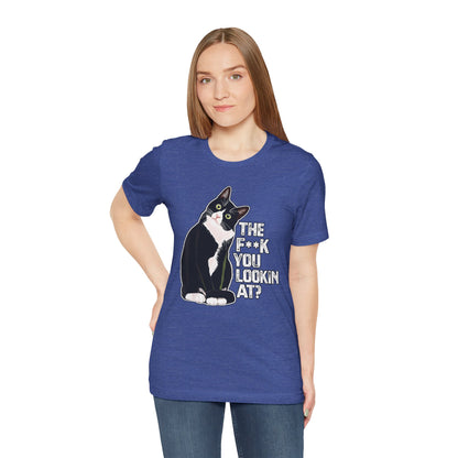 Tuxedo Cat Tee — "The F*ck You Lookin' At?" Graphic Shirt