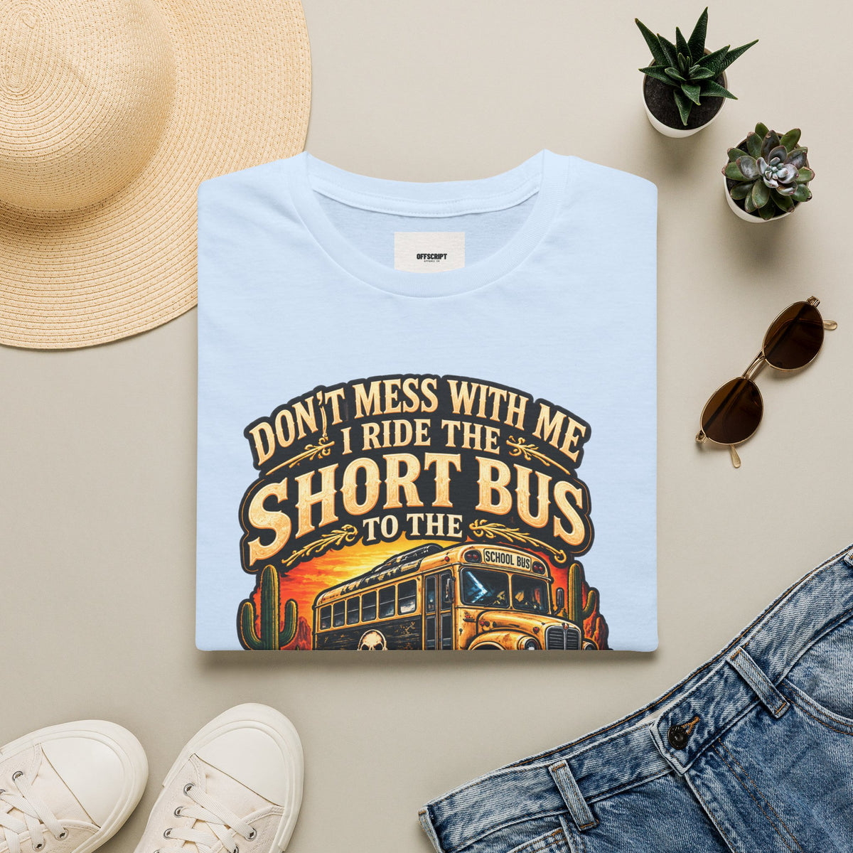 Short Bus Graphic T-Shirt — “Don’t Mess With Me I Ride The Short Bus to the Gun Range”