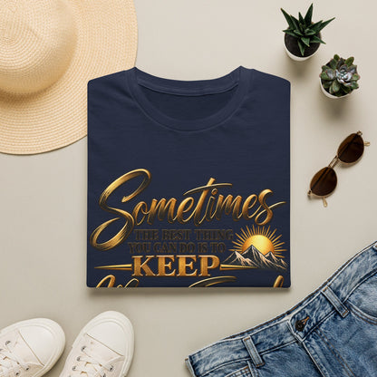 Sometimes Keep Moving Forward T-Shirt — Motivational Sunrise Graphic Tee