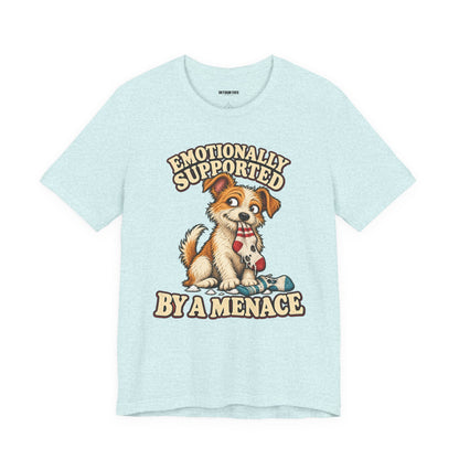 Emotionally Supported by a Menace Tee — Cute Puppy Graphic T‑Shirt