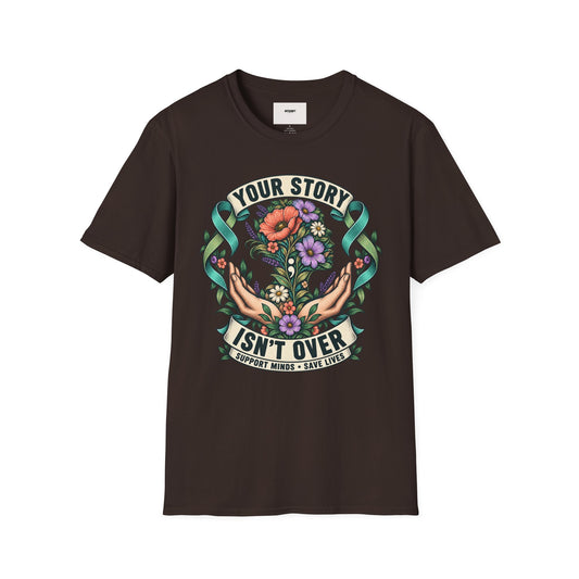 'Your Story Isn't Over' Floral T-Shirt — Inspirational Mental Health Tee