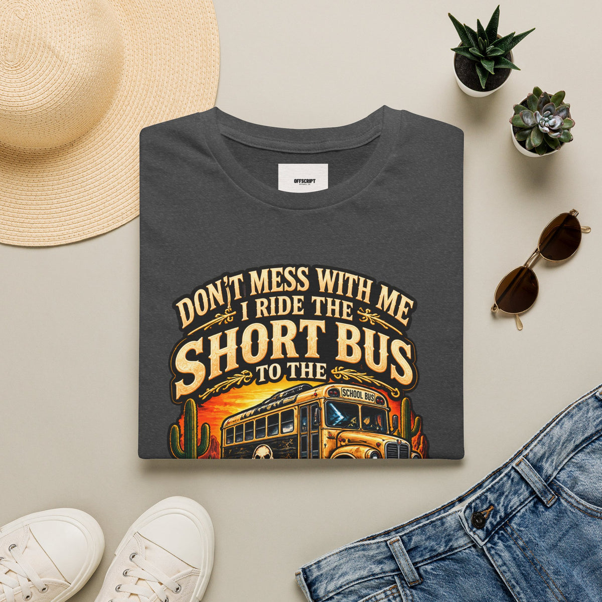 Short Bus Graphic T-Shirt — “Don’t Mess With Me I Ride The Short Bus to the Gun Range”
