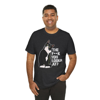 Tuxedo Cat Tee — "The F*ck You Lookin' At?" Graphic Shirt