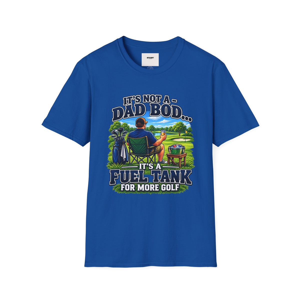 Golf Dad T-Shirt — "It’s Not a Dad Bod… It’s a Fuel Tank for More Golf"