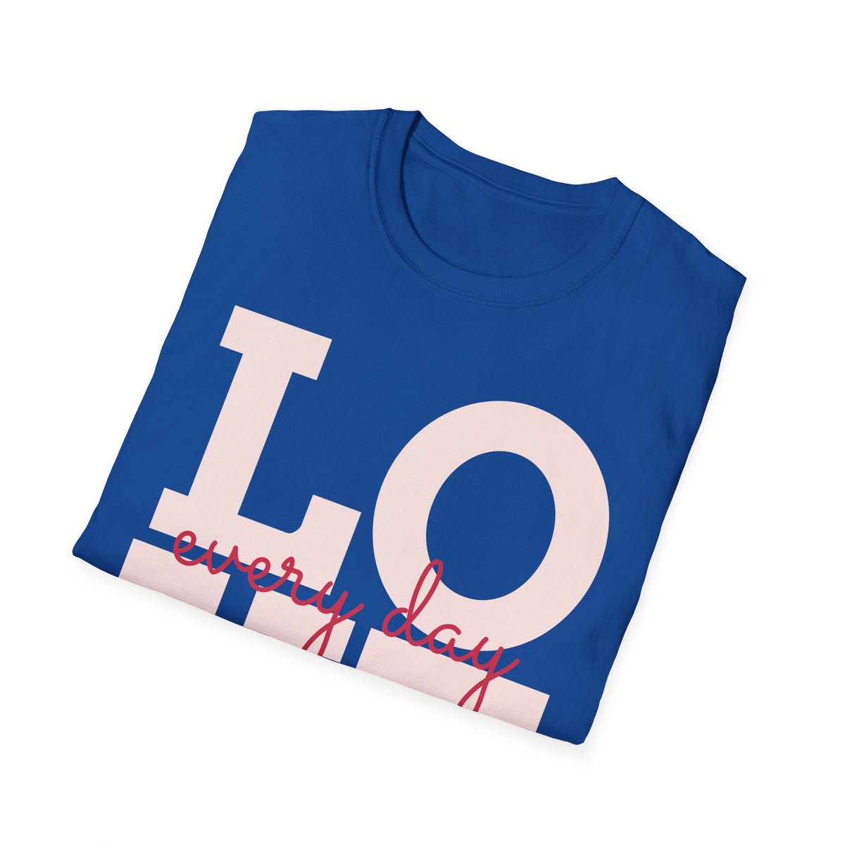 LOVE Every Day T-Shirt — Pink Script Graphic Tee