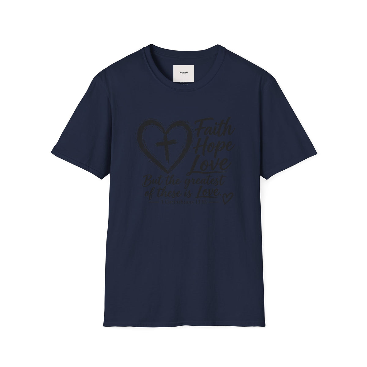 Faith Hope Love T‑Shirt — Heart & Cross Scripture Design (1 Corinthians 13:13)