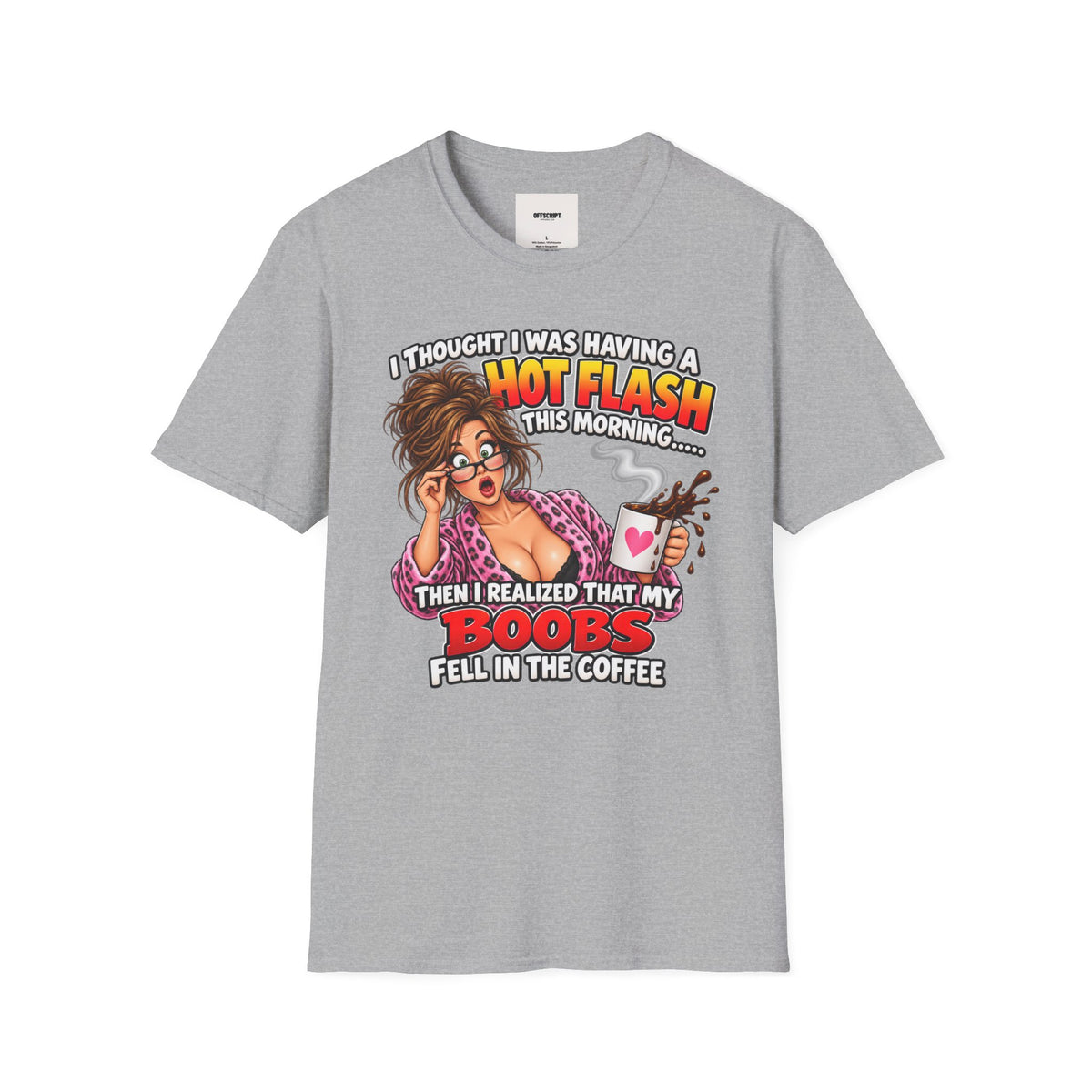 Hot Flash Coffee Tee — Funny Menopause T-Shirt (‘My Boobs Fell in the Coffee’)