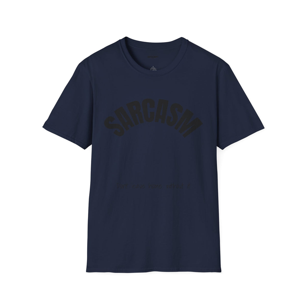 Sarcasm T-Shirt – 'Sarcasm' Bold Graphic Tee with Subtle Script Accent