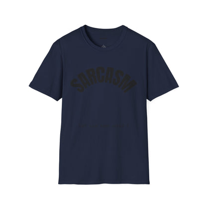 Sarcasm T-Shirt – 'Sarcasm' Bold Graphic Tee with Subtle Script Accent