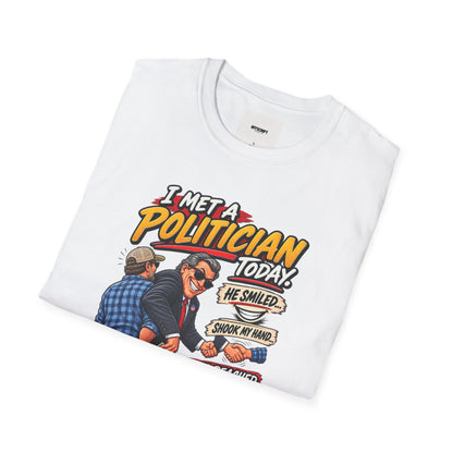 Political Satire T-Shirt — "I Met a Politician Today... Stole My Wallet" Graphic Tee