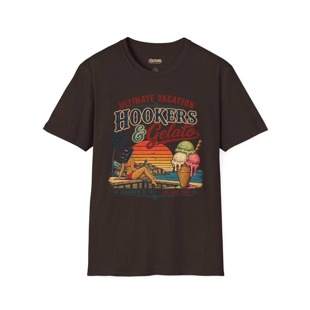 Hookers & Gelato Ultimate Vacation T-Shirt
