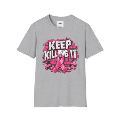 Keep Killing It pink ribbon T-Shirt | Breast Cancer Awareness, Motivational Graphic