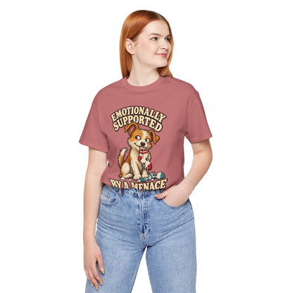 Emotionally Supported by a Menace Tee — Cute Puppy Graphic T‑Shirt