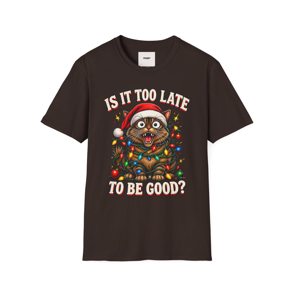 T-Shirt — “Is It Too Late to Be Good?” Christmas Cat Graphic Tee