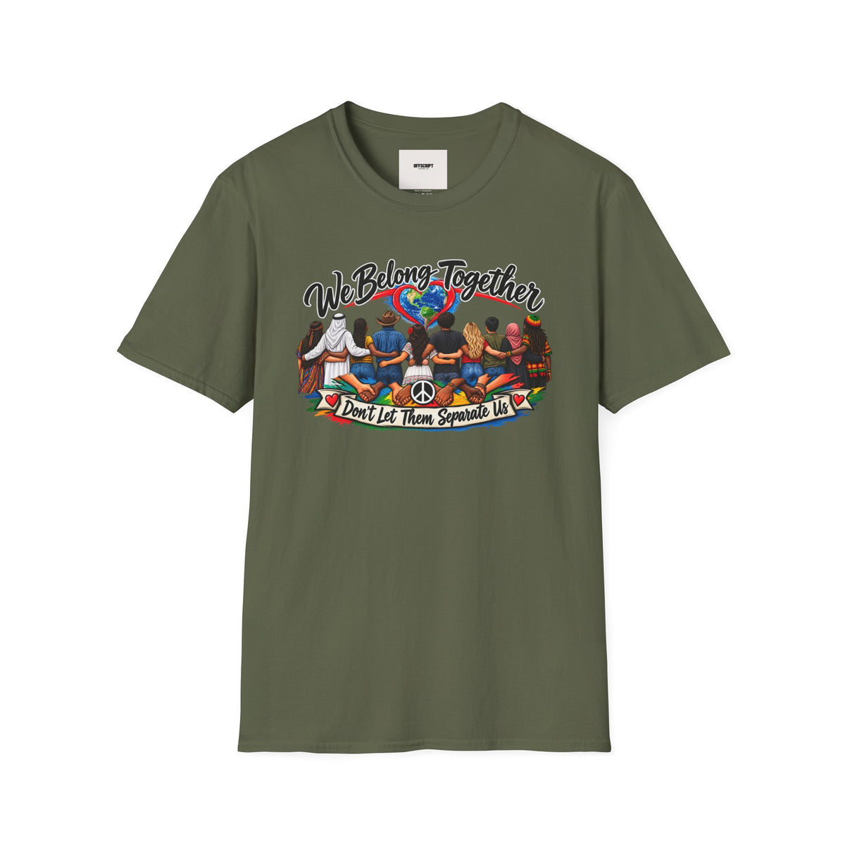 We Belong Together T-Shirt — Unity Design “Don't Let Them Separate Us”
