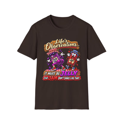 T-Shirt — "Life's Observations: I Must Be Jelly 'Cause Jam Don't Shake Like That" Retro Jar Cartoon Tee