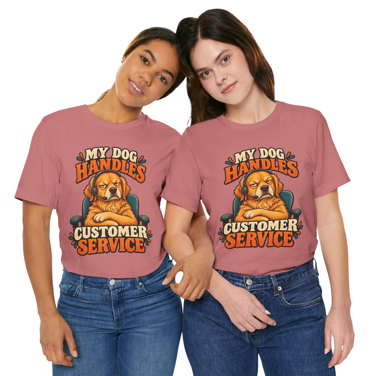 Dog Customer Service T-Shirt — "My Dog Handles Customer Service" Graphic Tee