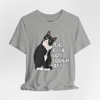 Tuxedo Cat Tee — "The F*ck You Lookin' At?" Graphic Shirt