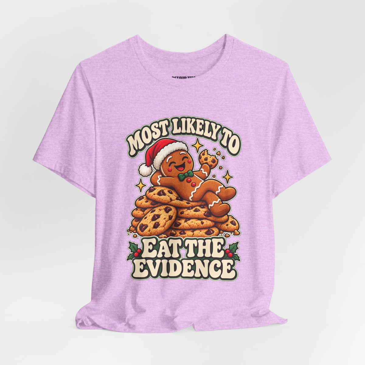 Funny Christmas Tee — "Most Likely to Eat the Evidence" Gingerbread Cookie Shirt