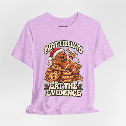 Funny Christmas Tee — "Most Likely to Eat the Evidence" Gingerbread Cookie Shirt