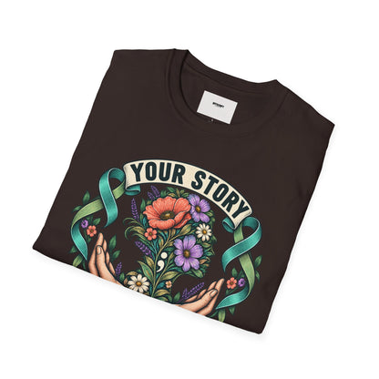 'Your Story Isn't Over' Floral T-Shirt — Inspirational Mental Health Tee
