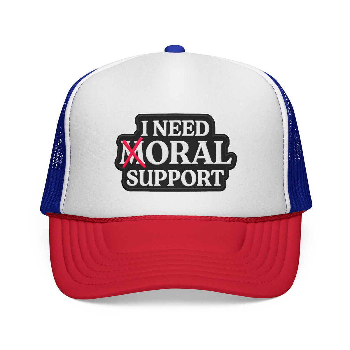 I Need Moral Support Trucker Cap — Funny Protest Patch Hat