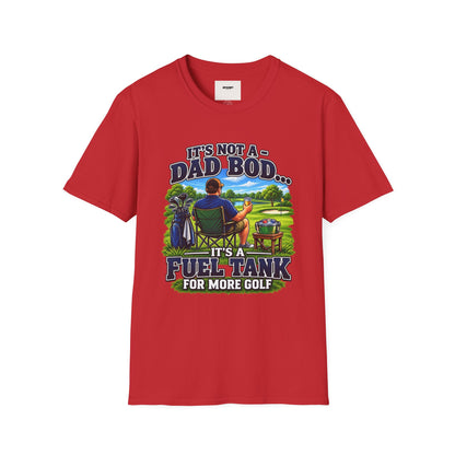 Golf Dad T-Shirt — "It’s Not a Dad Bod… It’s a Fuel Tank for More Golf"