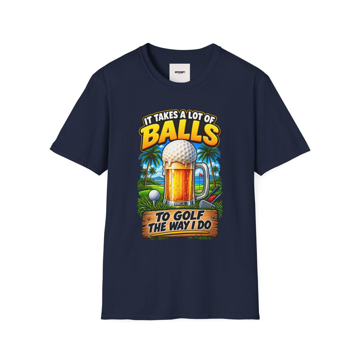 Golf T-Shirt — "It Takes a Lot of Balls" Beer & Golf Graphic