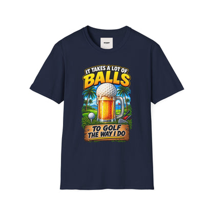 Golf T-Shirt — "It Takes a Lot of Balls" Beer & Golf Graphic