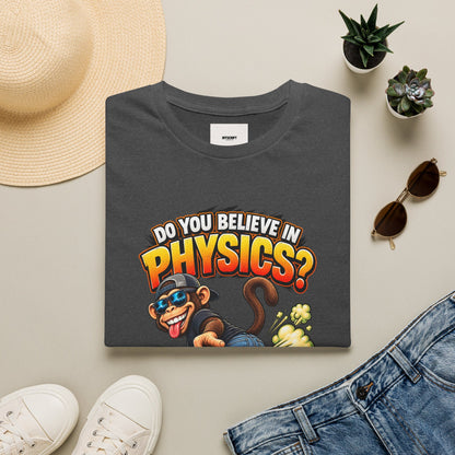 Physics Joke T-Shirt — "Do You Believe in Physics?" Monkey Pull My Finger Graphic Tee