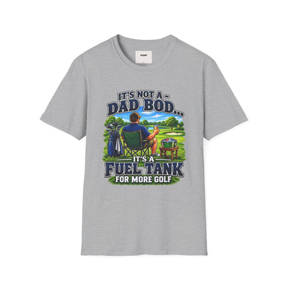 Golf Dad T-Shirt — "It’s Not a Dad Bod… It’s a Fuel Tank for More Golf"