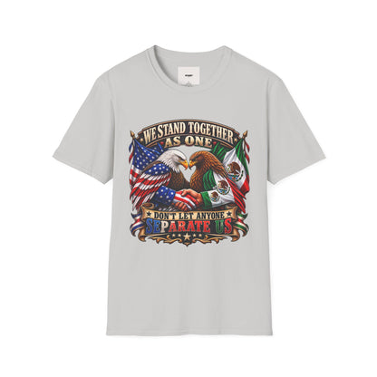 We Stand Together As One Eagle T-Shirt — USA & Mexico Unity Patriotic Tee