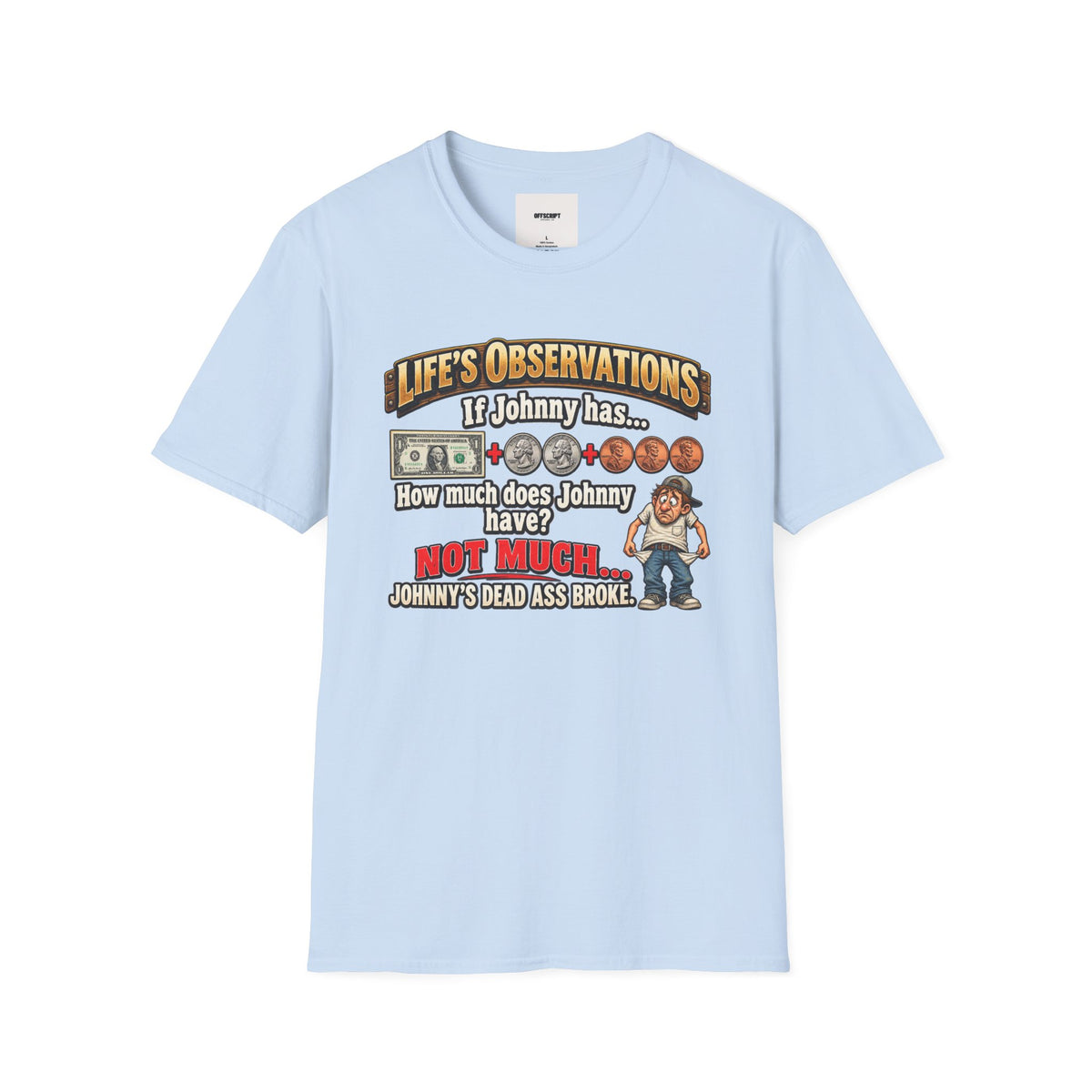 Life's Observations "If Johnny Has..." Graphic T-Shirt — Funny Money Puzzle Tee